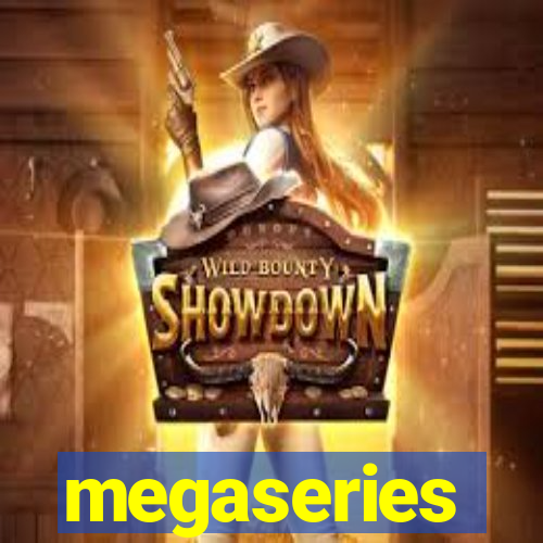 megaseries