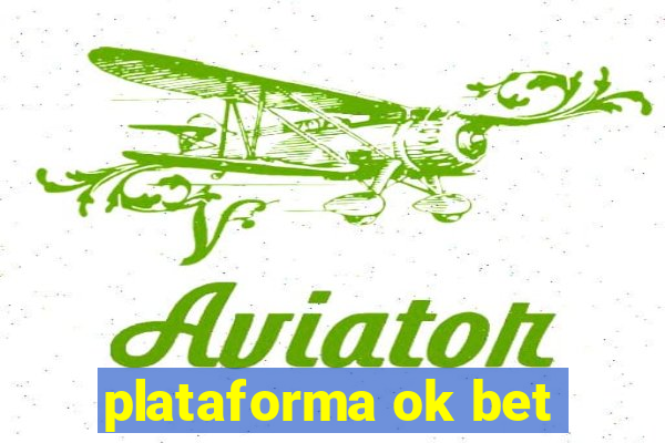 plataforma ok bet