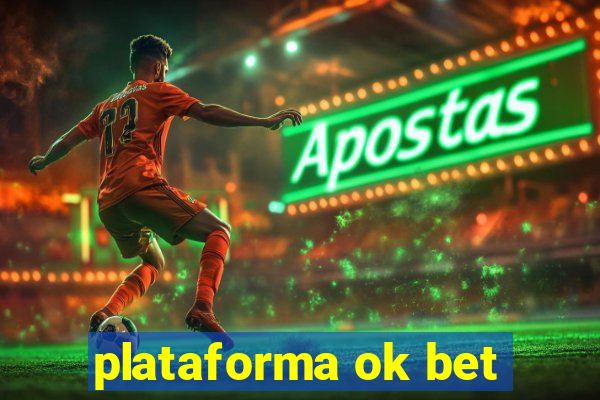 plataforma ok bet