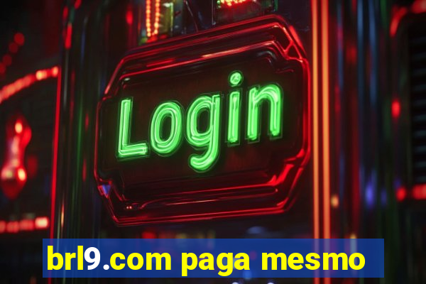 brl9.com paga mesmo