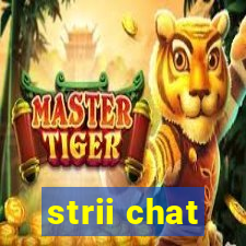 strii chat