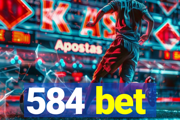 584 bet