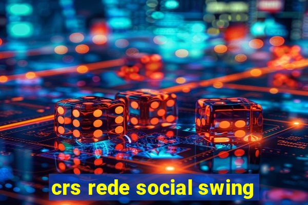 crs rede social swing