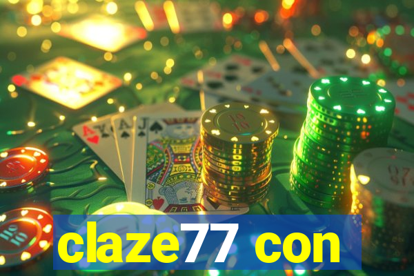 claze77 con