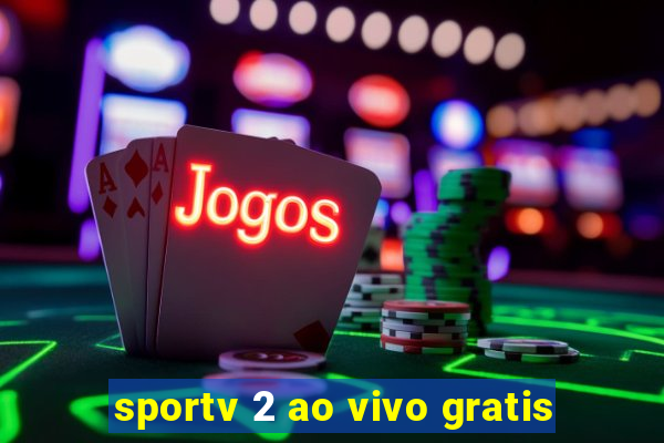 sportv 2 ao vivo gratis