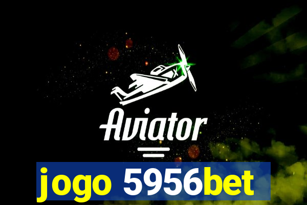 jogo 5956bet