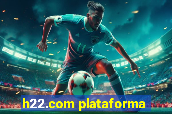 h22.com plataforma