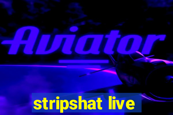 stripshat live