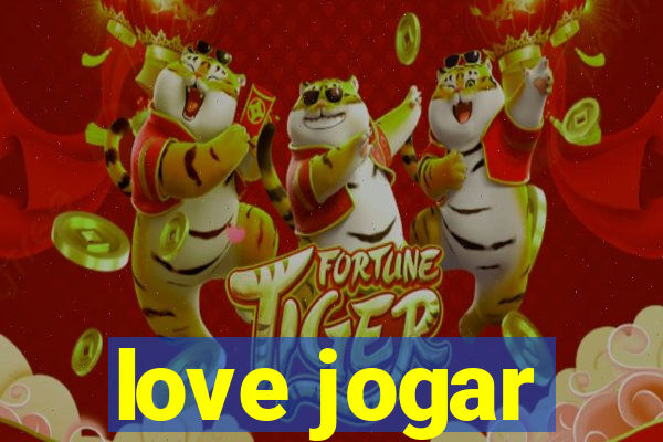 love jogar