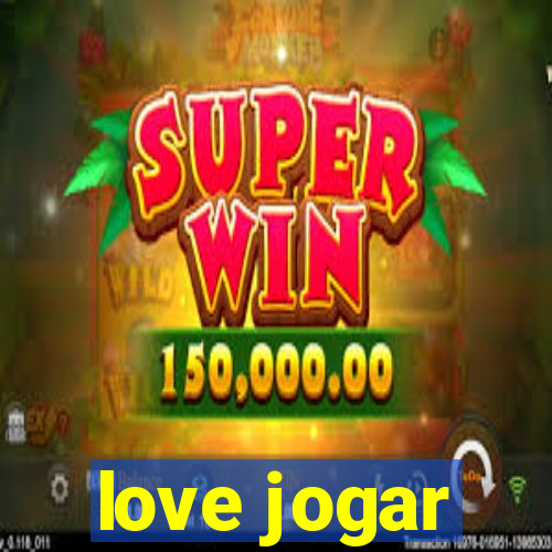 love jogar