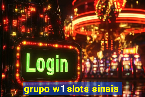 grupo w1 slots sinais