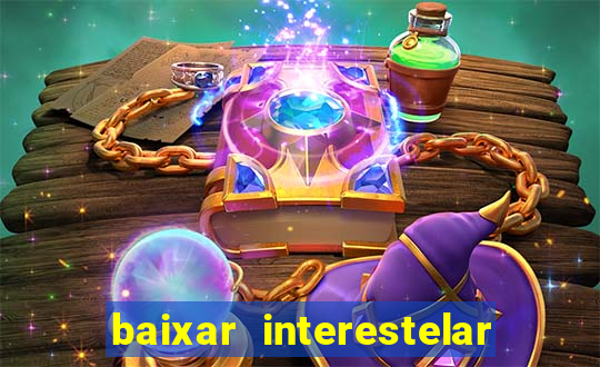 baixar interestelar dublado google drive