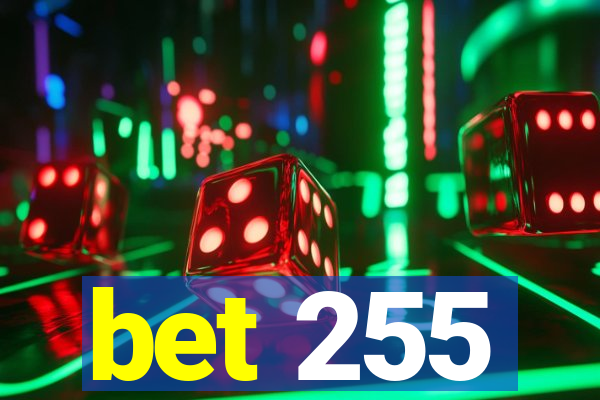 bet 255