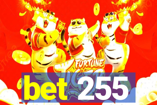 bet 255