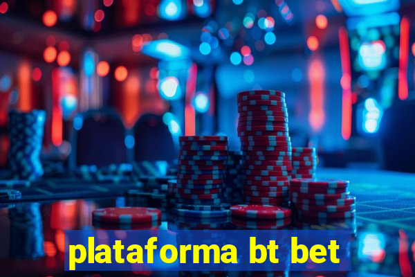 plataforma bt bet