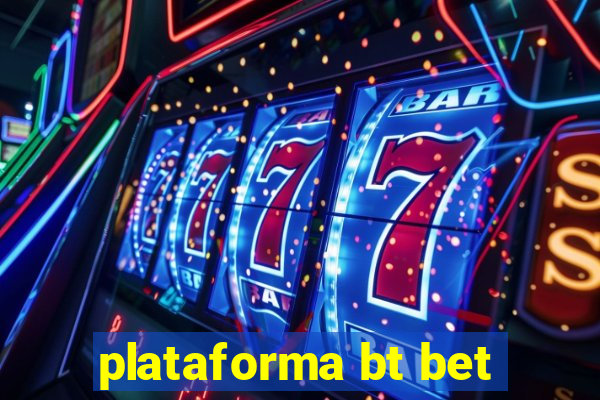 plataforma bt bet