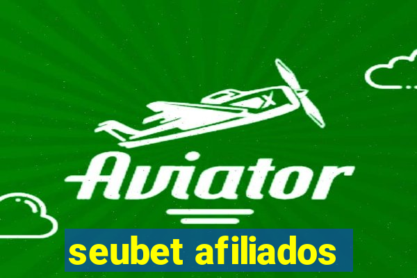 seubet afiliados