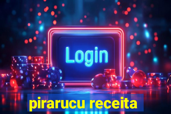 pirarucu receita