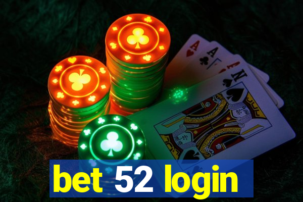 bet 52 login