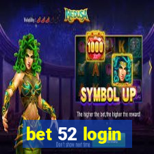 bet 52 login