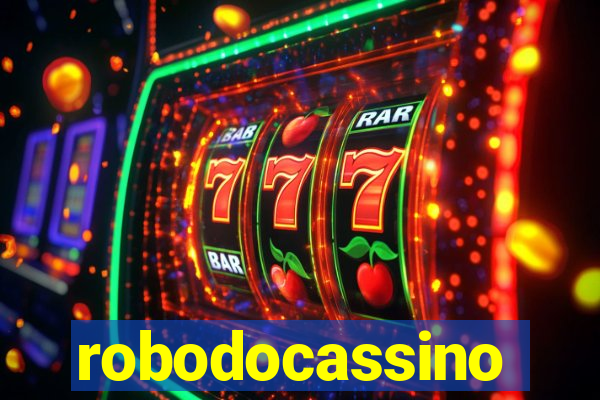 robodocassino