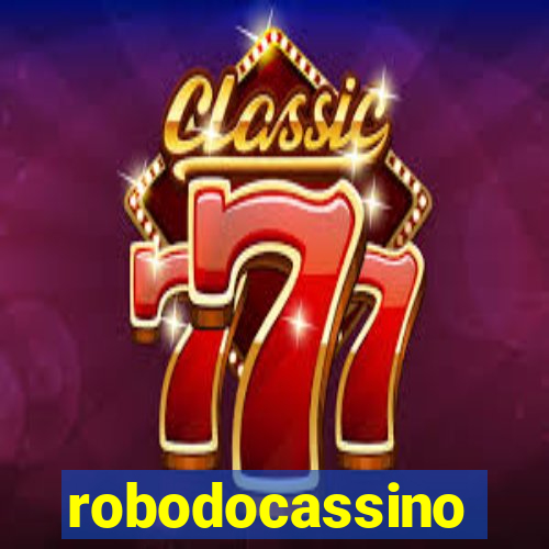 robodocassino