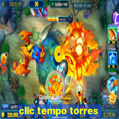 clic tempo torres