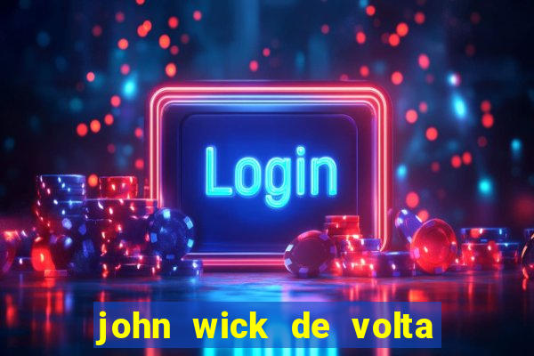 john wick de volta ao jogo dublado