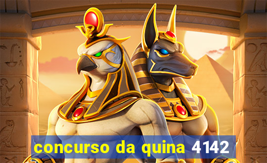 concurso da quina 4142