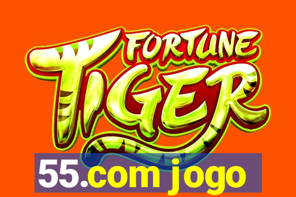 55.com jogo