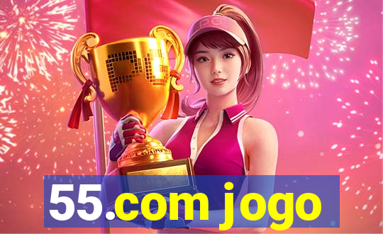 55.com jogo