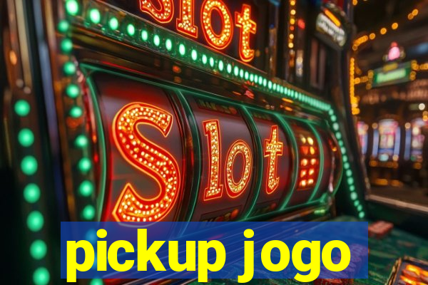 pickup jogo