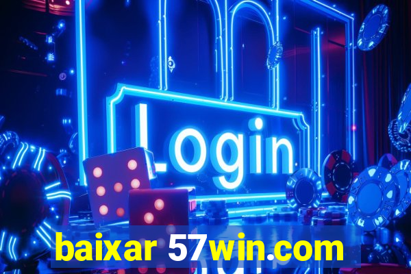 baixar 57win.com