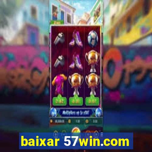 baixar 57win.com