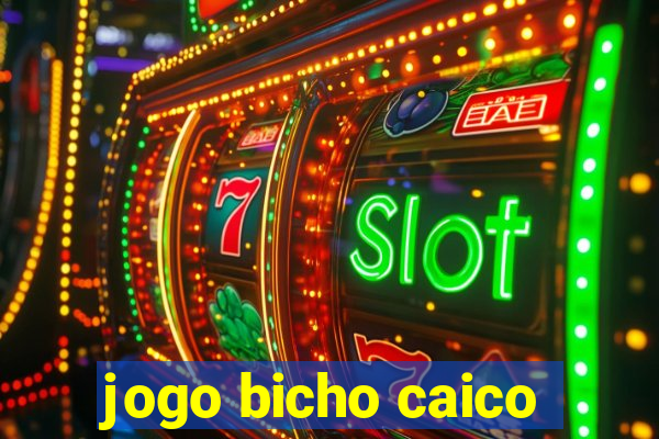 jogo bicho caico