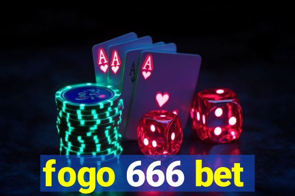 fogo 666 bet