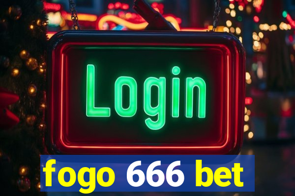 fogo 666 bet