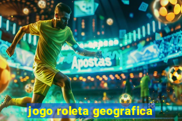 jogo roleta geografica