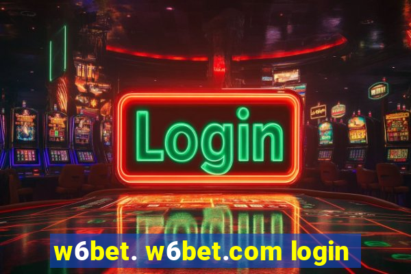 w6bet. w6bet.com login