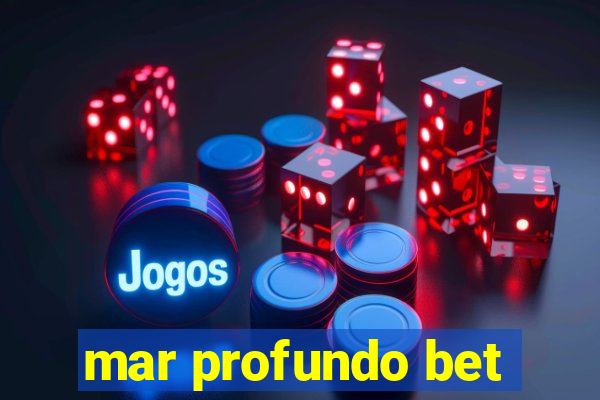 mar profundo bet