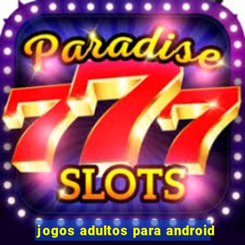 jogos adultos para android