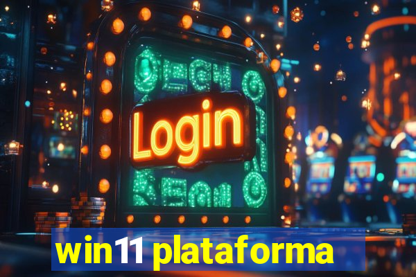 win11 plataforma