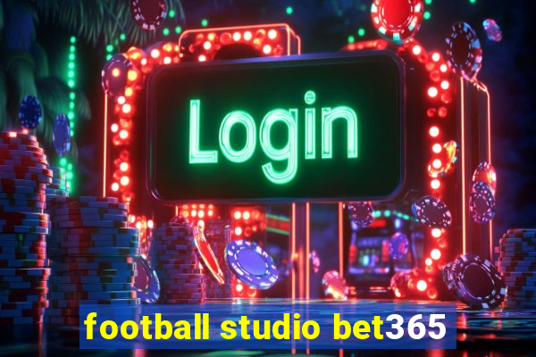 football studio bet365