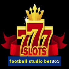 football studio bet365