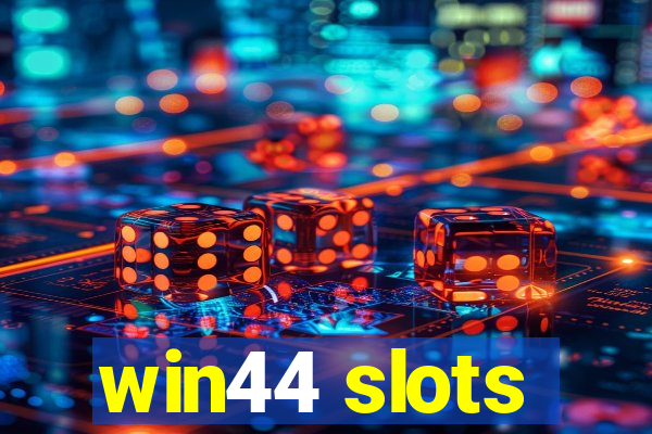 win44 slots