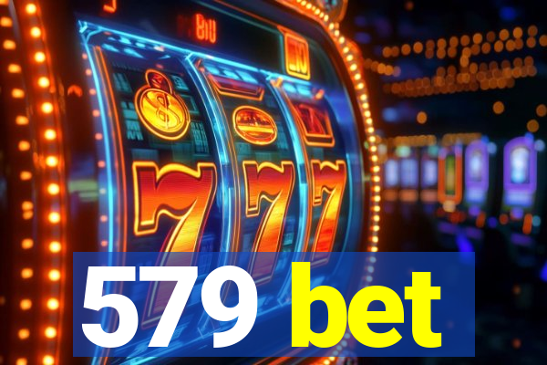 579 bet