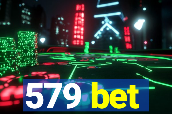 579 bet