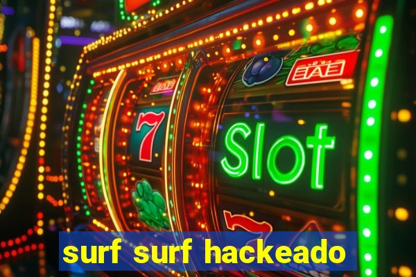 surf surf hackeado