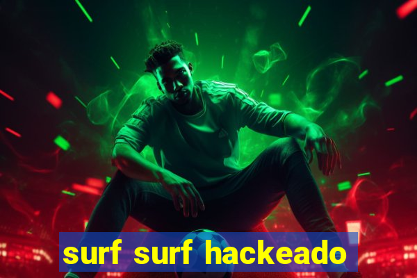 surf surf hackeado