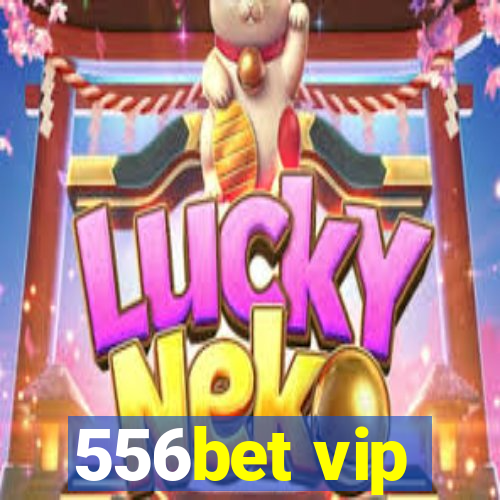 556bet vip